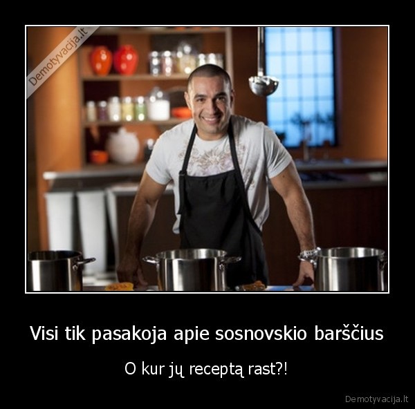 Visi tik pasakoja apie sosnovskio barščius - O kur jų receptą rast?!