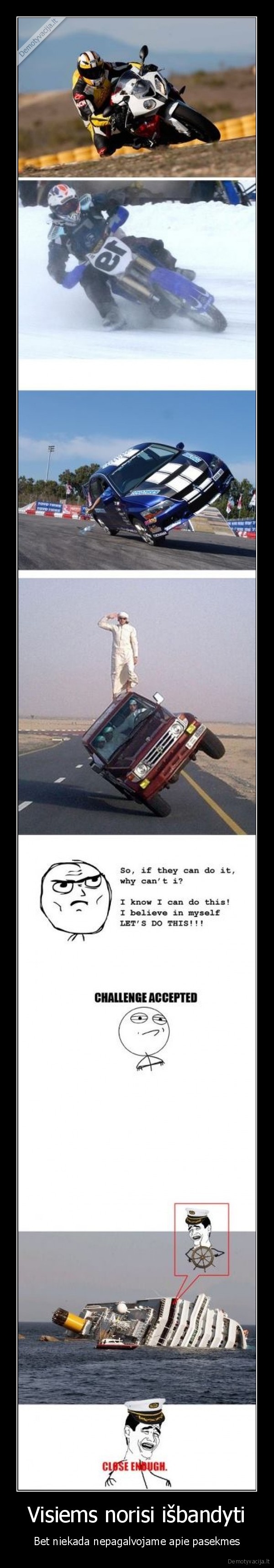 Visiems norisi išbandyti - Bet niekada nepagalvojame apie pasekmes