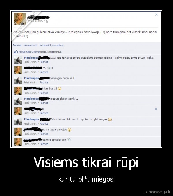 Visiems tikrai rūpi - kur tu bl*t miegosi