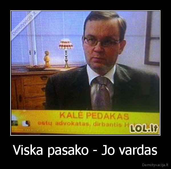 Viska pasako - Jo vardas - 