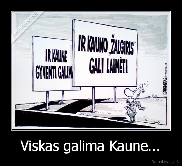 Viskas galima Kaune... - 