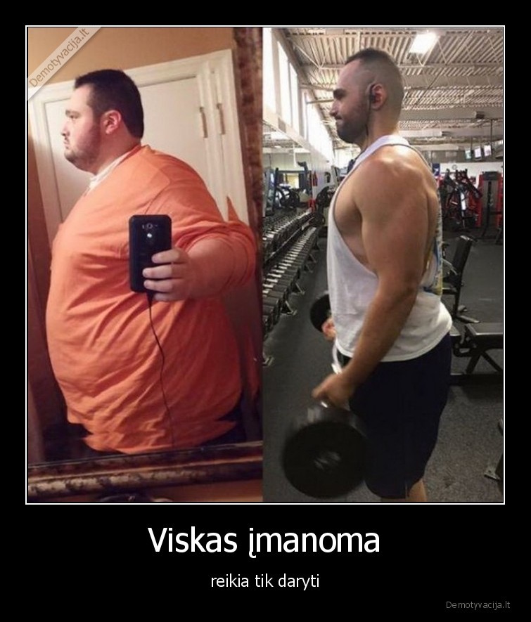 Viskas įmanoma - reikia tik daryti