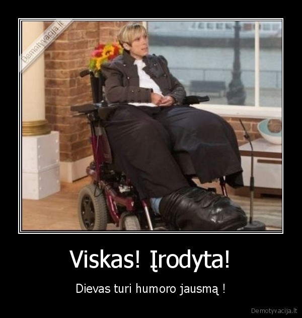 Viskas! Įrodyta! - Dievas turi humoro jausmą !