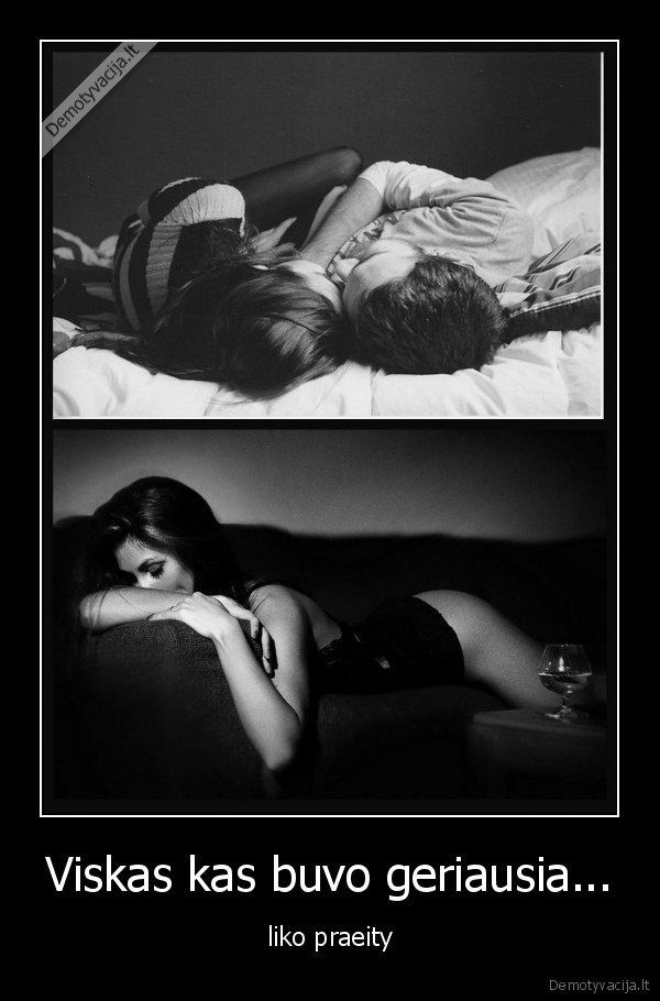 Viskas kas buvo geriausia... - liko praeity
