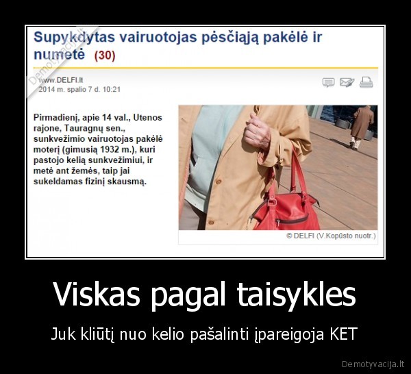 Viskas pagal taisykles - Juk kliūtį nuo kelio pašalinti įpareigoja KET