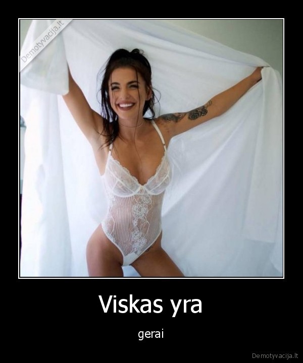 Viskas yra - gerai