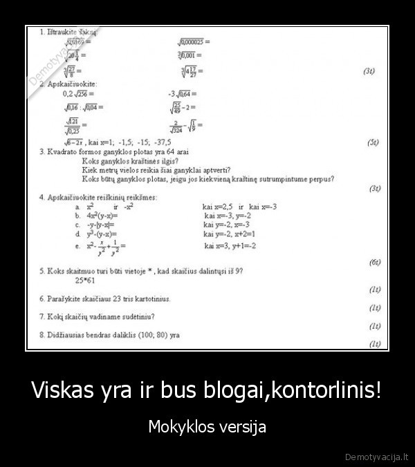 Viskas yra ir bus blogai,kontorlinis! - Mokyklos versija