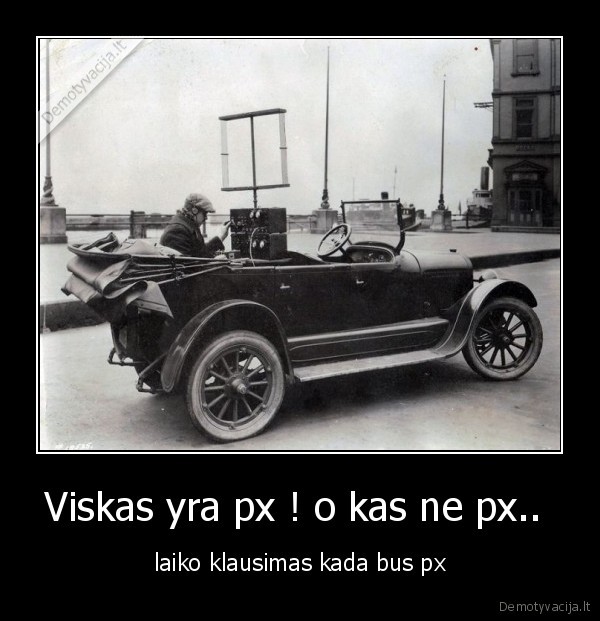 Viskas yra px ! o kas ne px..  - laiko klausimas kada bus px