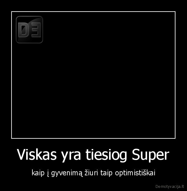 Viskas yra tiesiog Super