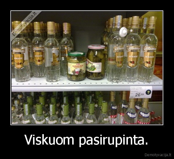 Viskuom pasirupinta. - 