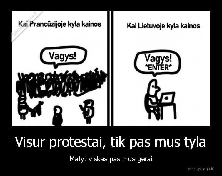 Visur protestai, tik pas mus tyla - Matyt viskas pas mus gerai