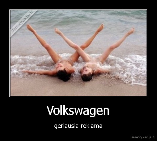 Volkswagen - geriausia reklama