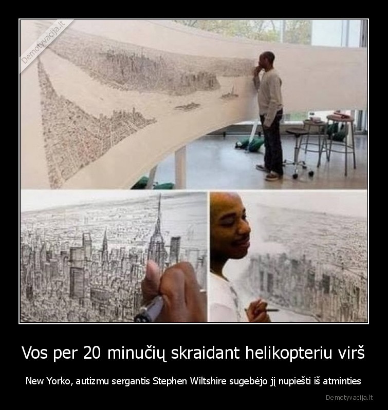 Vos per 20 minučių skraidant helikopteriu virš - New Yorko, autizmu sergantis Stephen Wiltshire sugebėjo jį nupiešti iš atminties