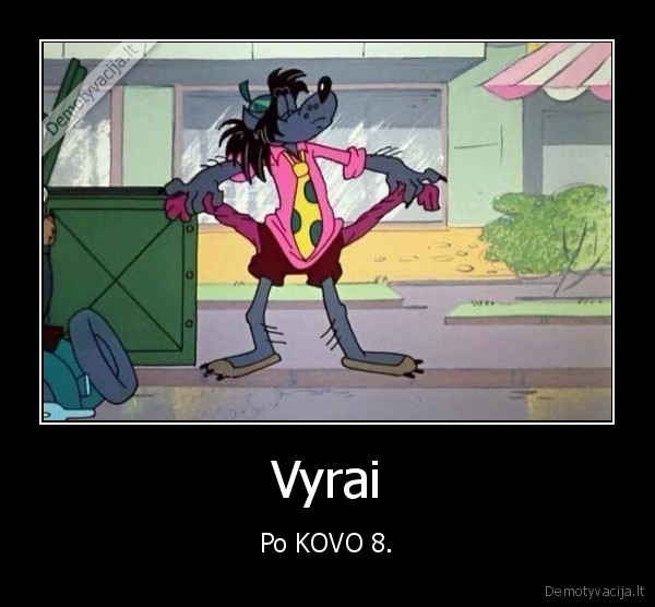 Vyrai - Po KOVO 8.