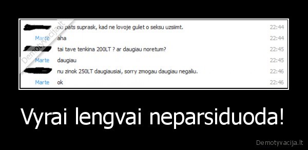 Vyrai lengvai neparsiduoda! - 