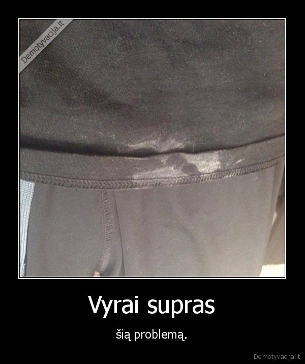 Vyrai supras - šią problemą.