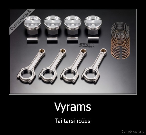 Vyrams - Tai tarsi rožės