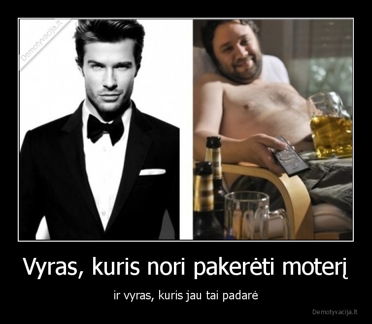 Vyras, kuris nori pakerėti moterį - ir vyras, kuris jau tai padarė