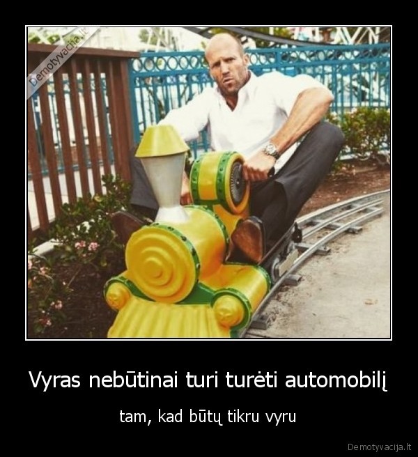 Vyras nebūtinai turi turėti automobilį - tam, kad būtų tikru vyru