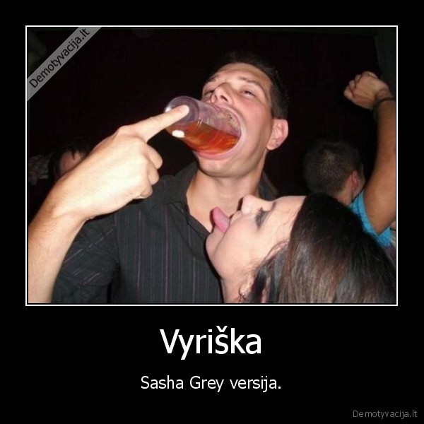 Vyriška - Sasha Grey versija.