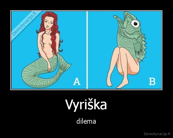 Vyriška - dilema