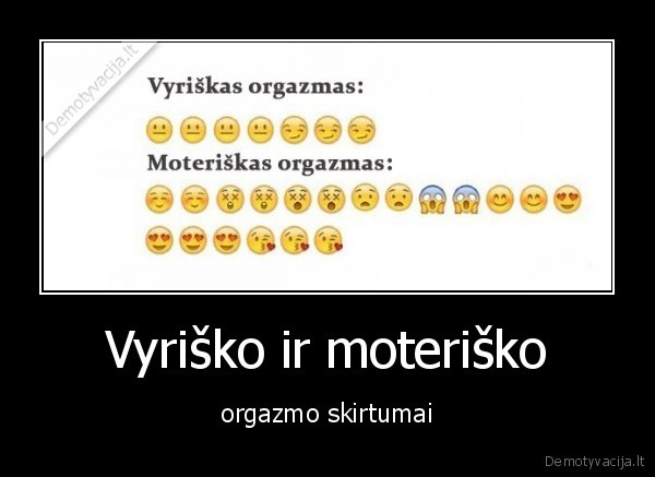 Vyriško ir moteriško - orgazmo skirtumai