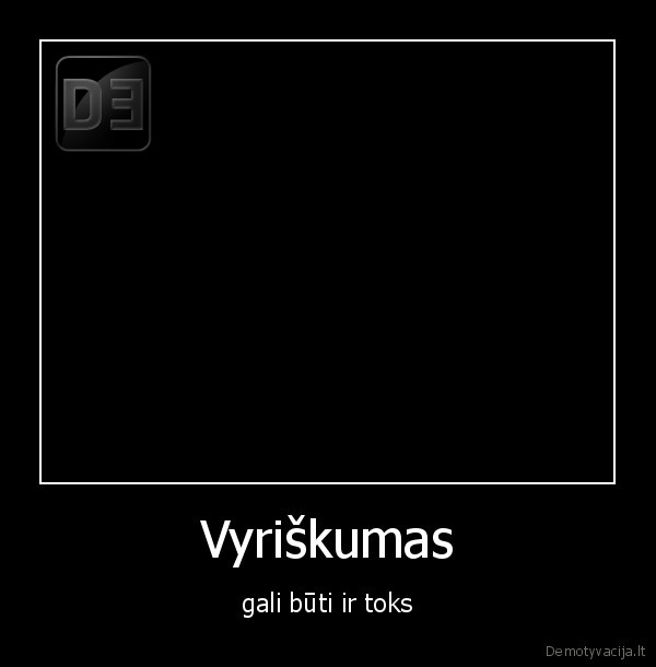 Vyriškumas - gali būti ir toks