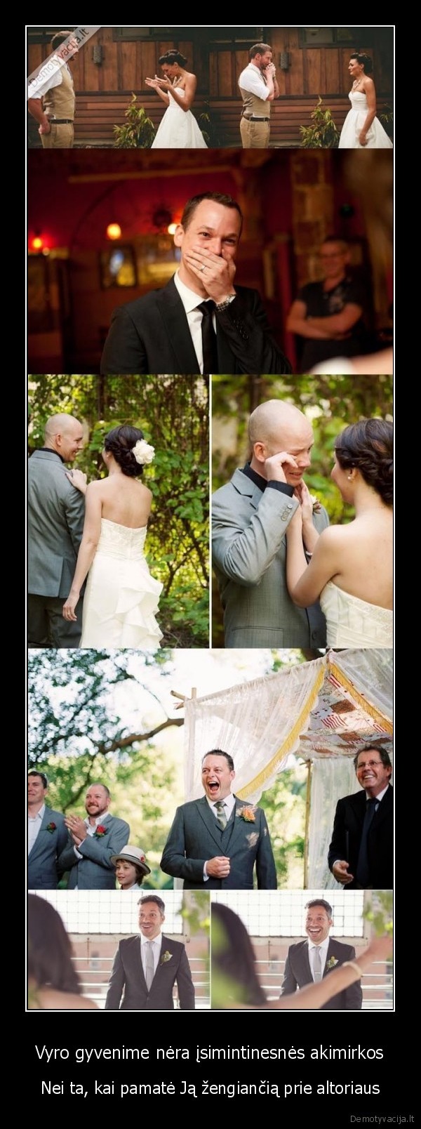 Vyro gyvenime nėra įsimintinesnės akimirkos - Nei ta, kai pamatė Ją žengiančią prie altoriaus
