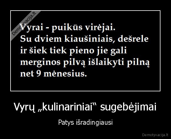 Vyrų „kulinariniai“ sugebėjimai - Patys išradingiausi