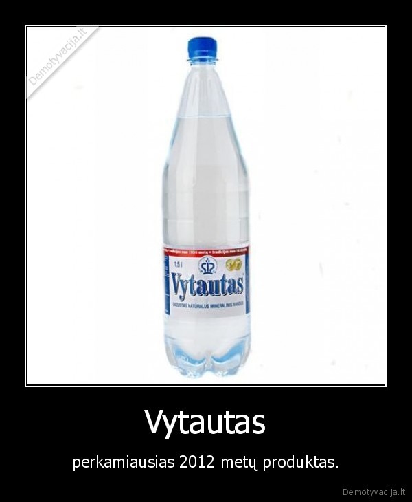 Vytautas - perkamiausias 2012 metų produktas.