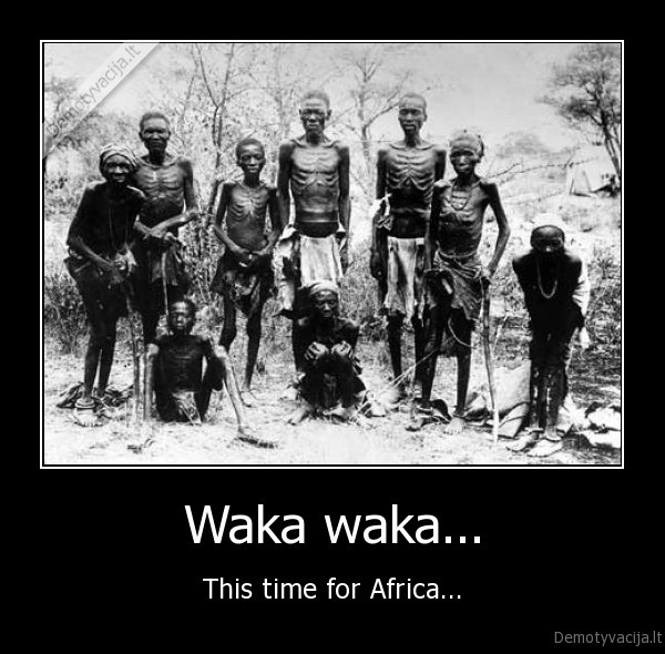 Waka waka... - This time for Africa...