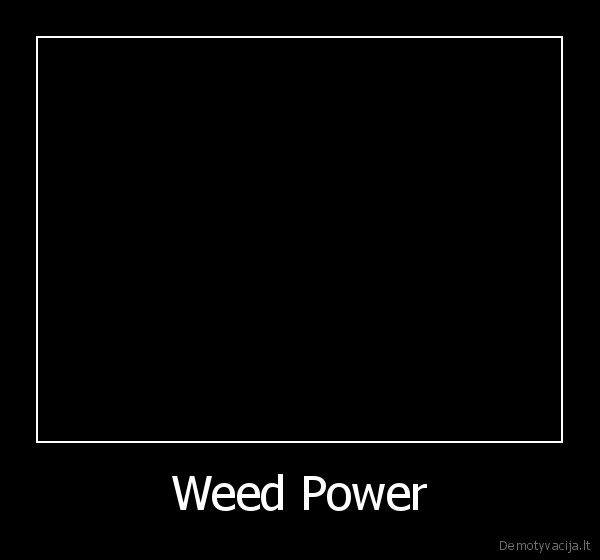 Weed Power - 