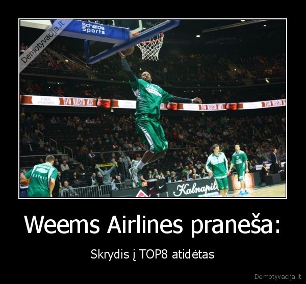 Weems Airlines praneša: - Skrydis į TOP8 atidėtas