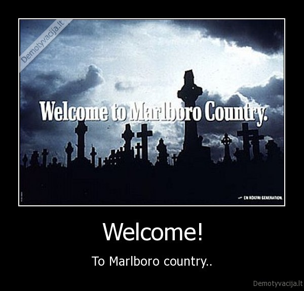 Welcome! - To Marlboro country..