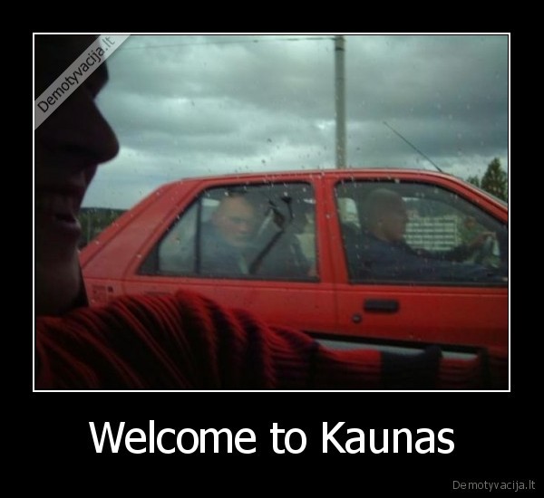 Welcome to Kaunas - 