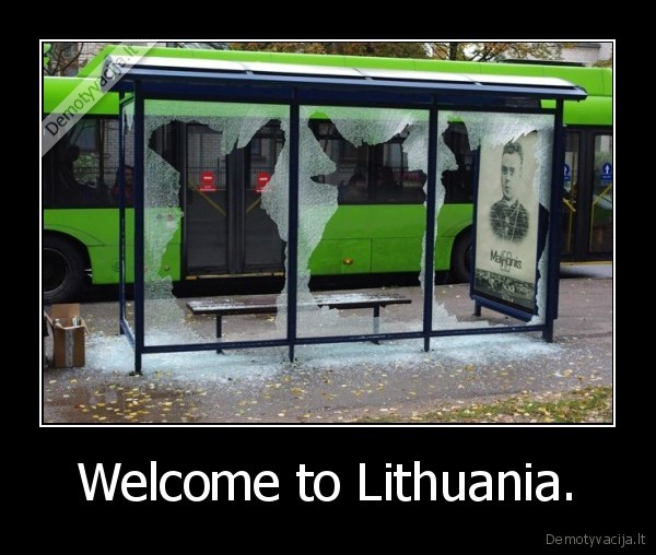 Welcome to Lithuania. - 