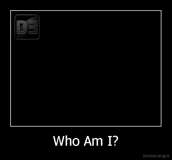 Who Am I? - 