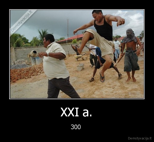 XXI a. - 300 