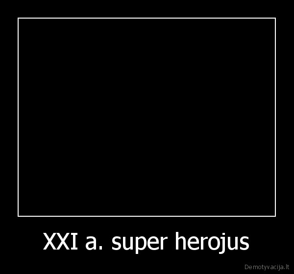 XXI a. super herojus - 