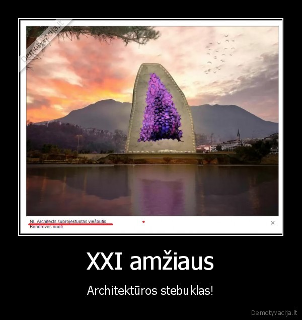 XXI amžiaus - Architektūros stebuklas!