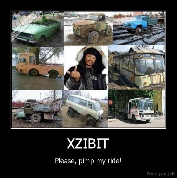 XZIBIT - Please, pimp my ride!