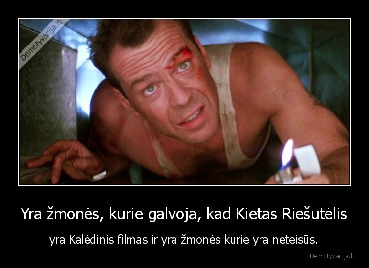 Yra žmonės, kurie galvoja, kad Kietas Riešutėlis - yra Kalėdinis filmas ir yra žmonės kurie yra neteisūs.