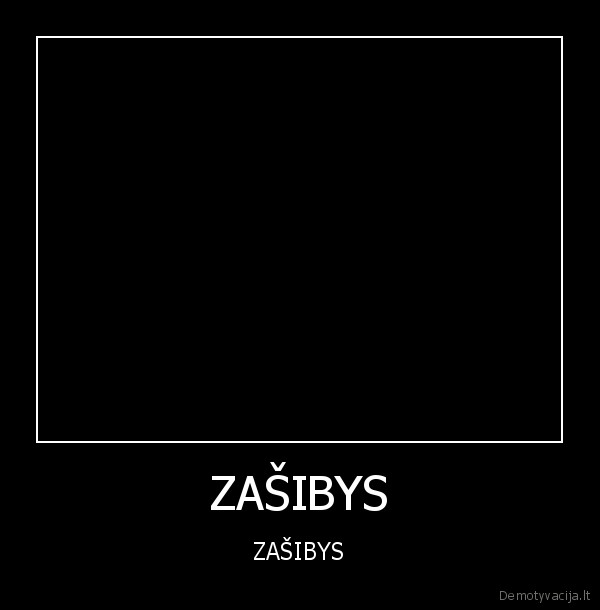 ZAŠIBYS - ZAŠIBYS