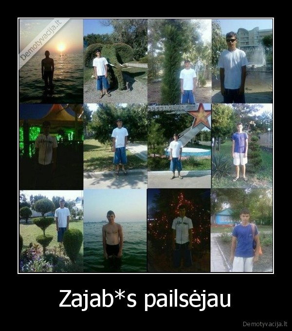 Zajab*s pailsėjau - 