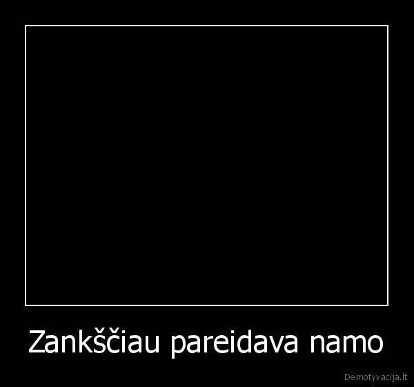 Zankščiau pareidava namo - 