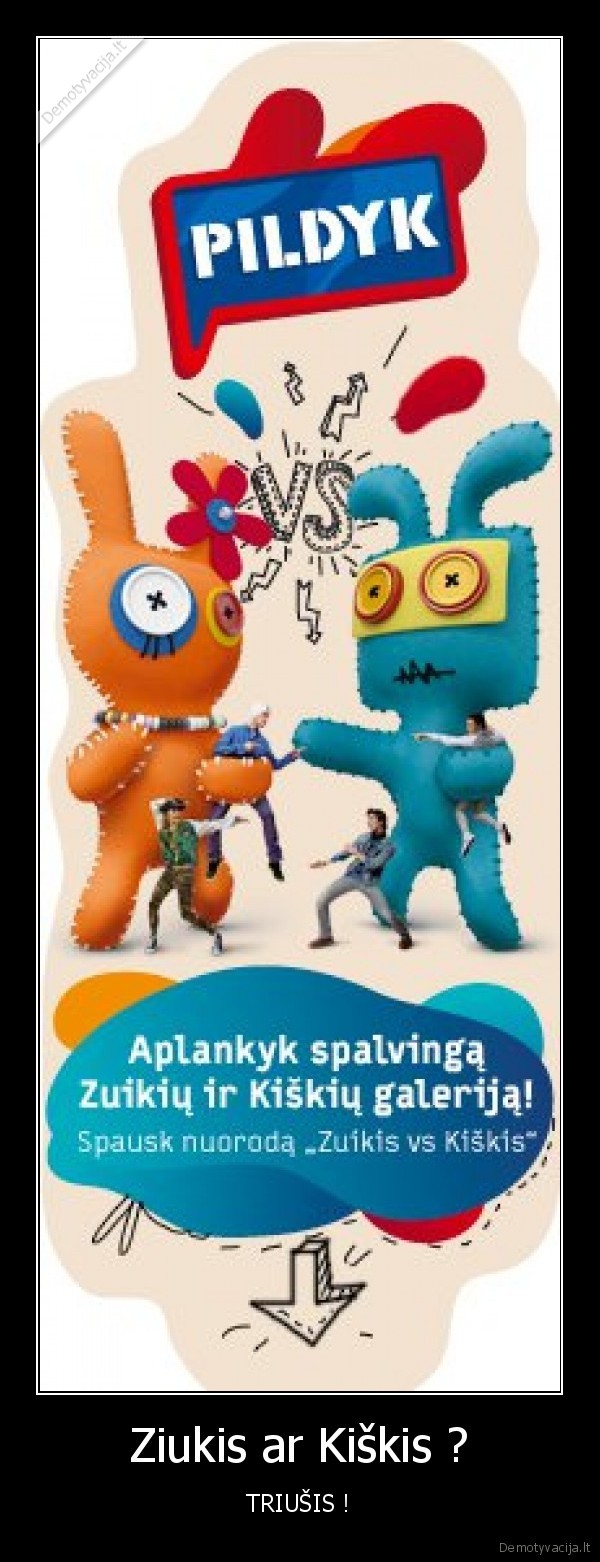 Ziukis ar Kiškis ? - TRIUŠIS !