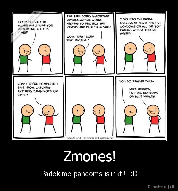 Zmones! - Padekime pandoms islinkti!! :D