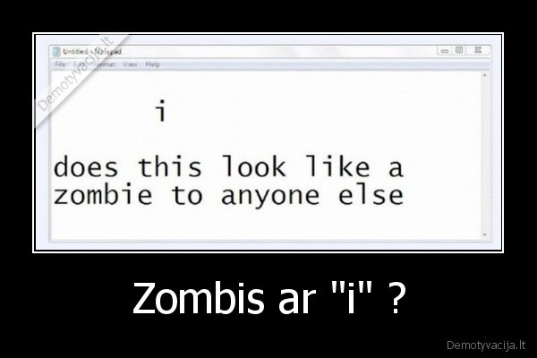 Zombis ar "i" ? - 