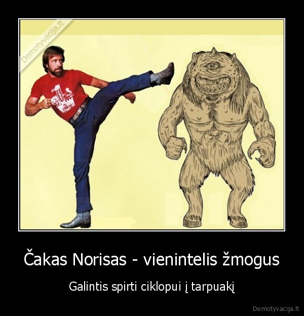 Čakas Norisas - vienintelis žmogus - Galintis spirti ciklopui į tarpuakį