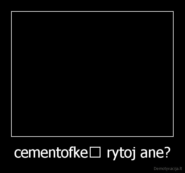 cementofke﻿ rytoj ane? - 